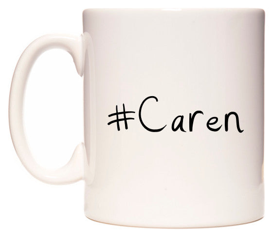 This mug features #Caren