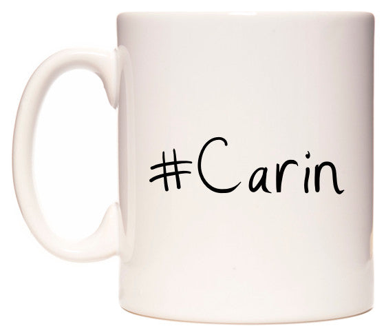 This mug features #Carin
