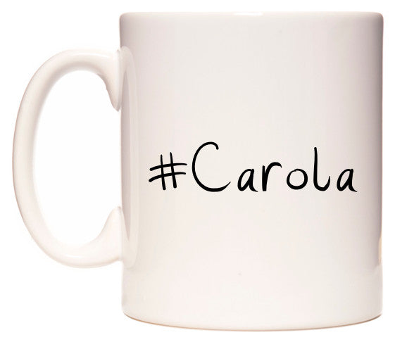 This mug features #Carola