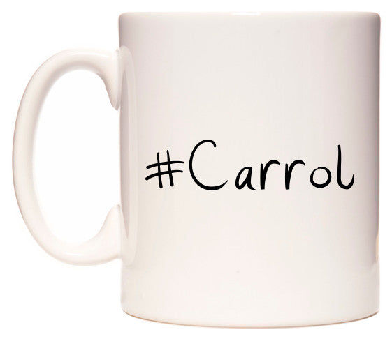 This mug features #Carrol