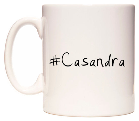 This mug features #Casandra