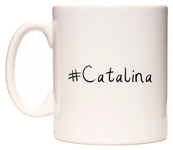 This mug features #Catalina