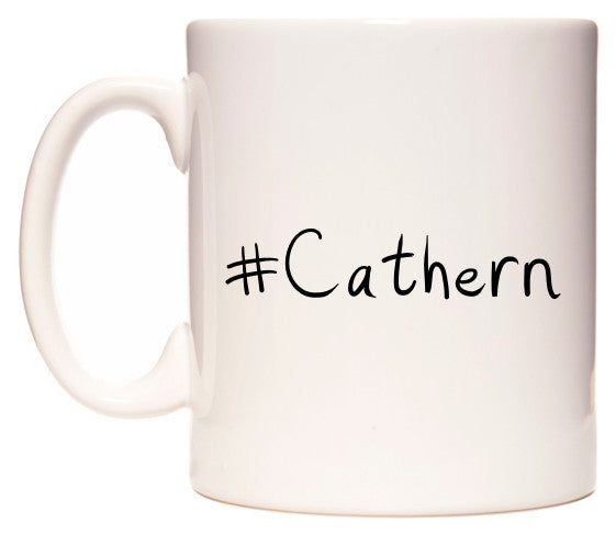 This mug features #Cathern