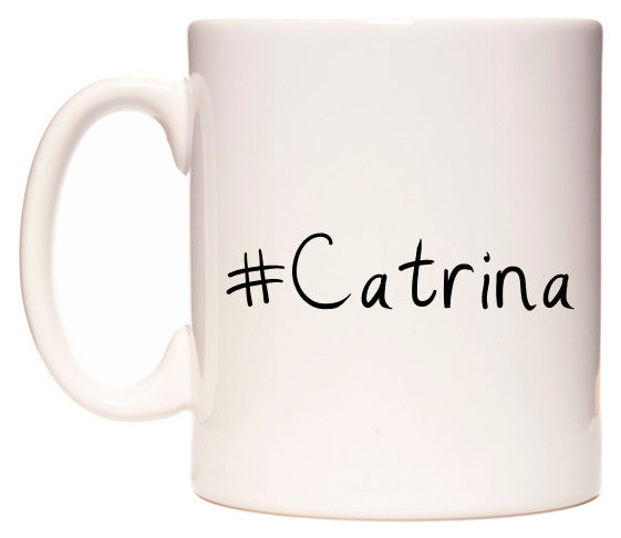 This mug features #Catrina
