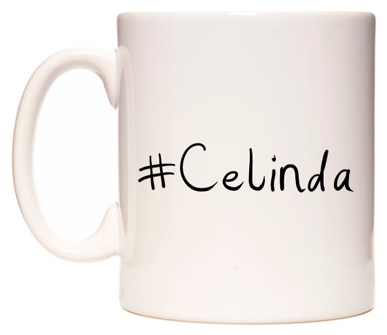 This mug features #Celinda
