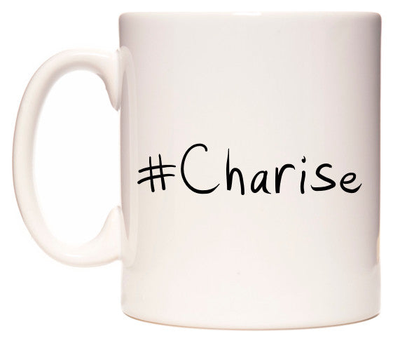 This mug features #Charise