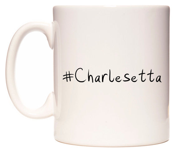 This mug features #Charlesetta