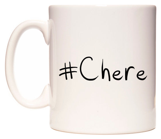 This mug features #Chere