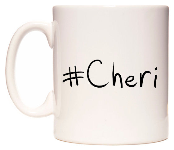 This mug features #Cheri
