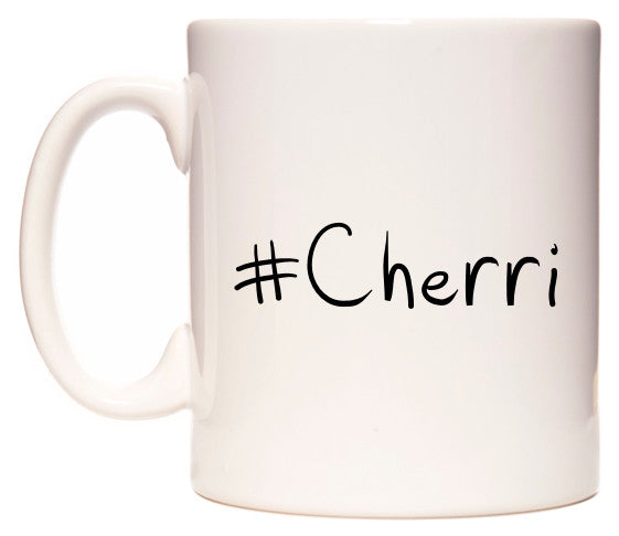 This mug features #Cherri
