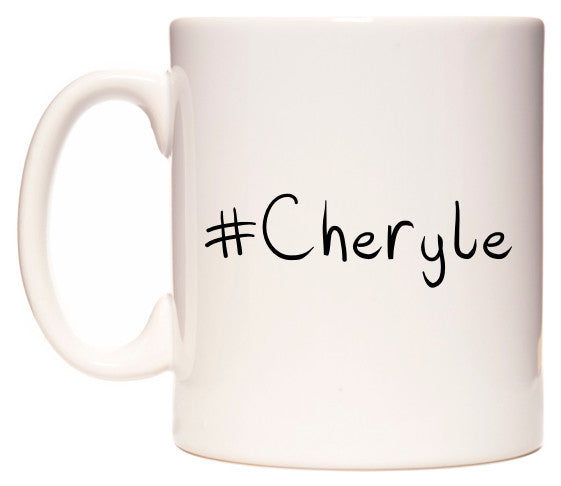 This mug features #Cheryle