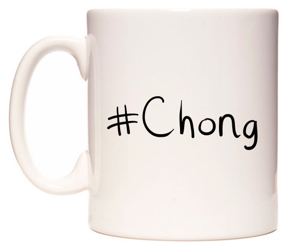 This mug features #Chong