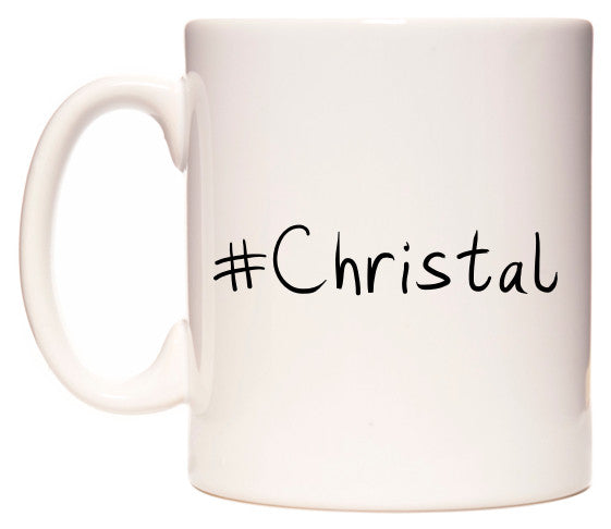 This mug features #Christal