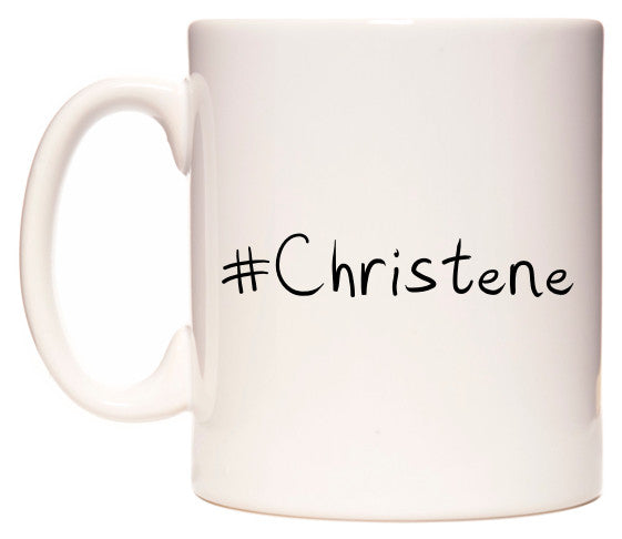 This mug features #Christene