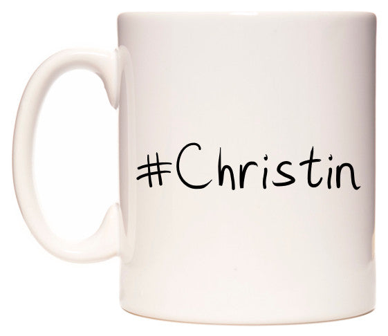 This mug features #Christin