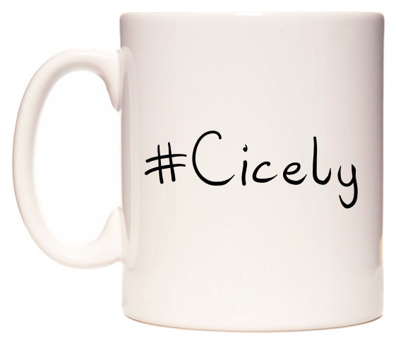 This mug features #Cicely