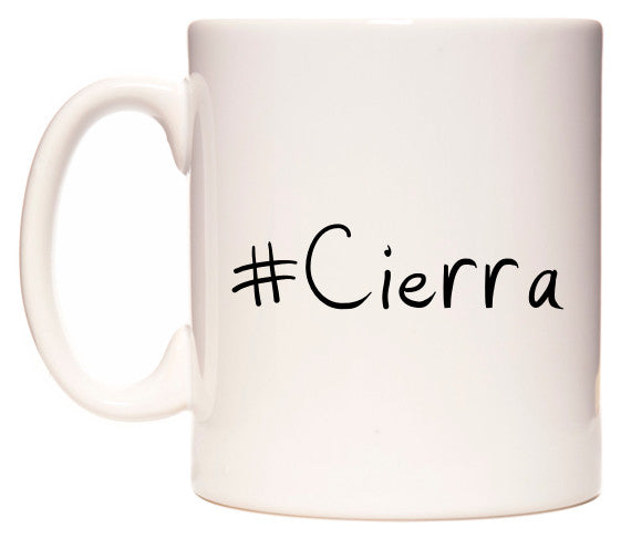 This mug features #Cierra