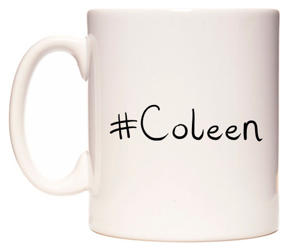 This mug features #Coleen