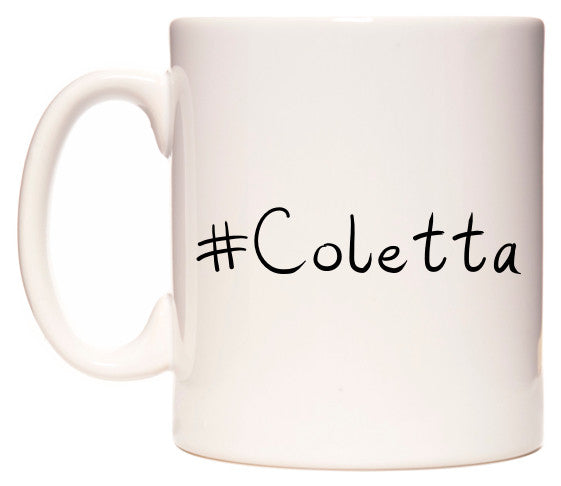 This mug features #Coletta