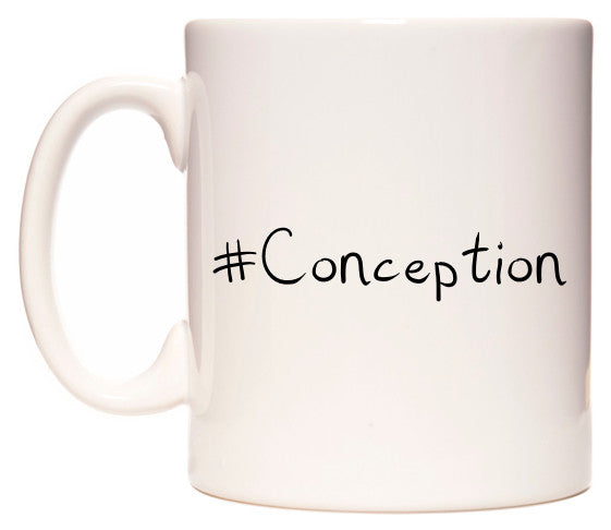 This mug features #Conception