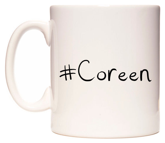 This mug features #Coreen