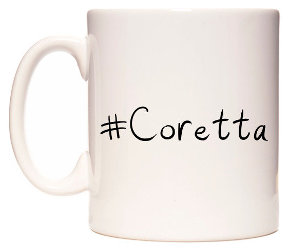 This mug features #Coretta