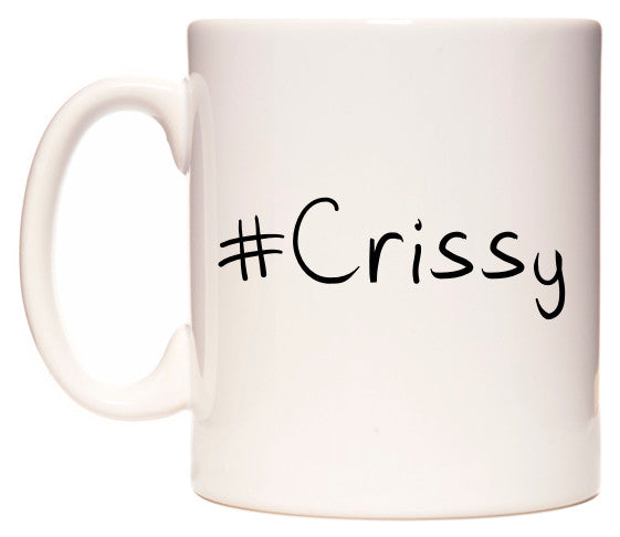 This mug features #Crissy