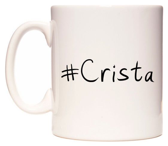 This mug features #Crista