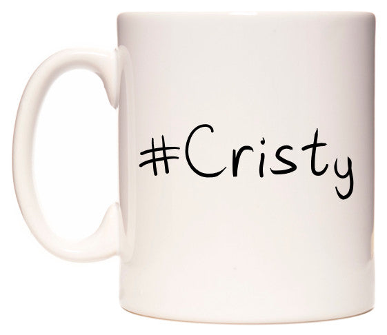 This mug features #Cristy