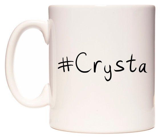 This mug features #Crysta