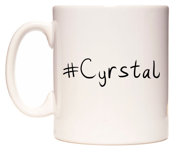 This mug features #Cyrstal