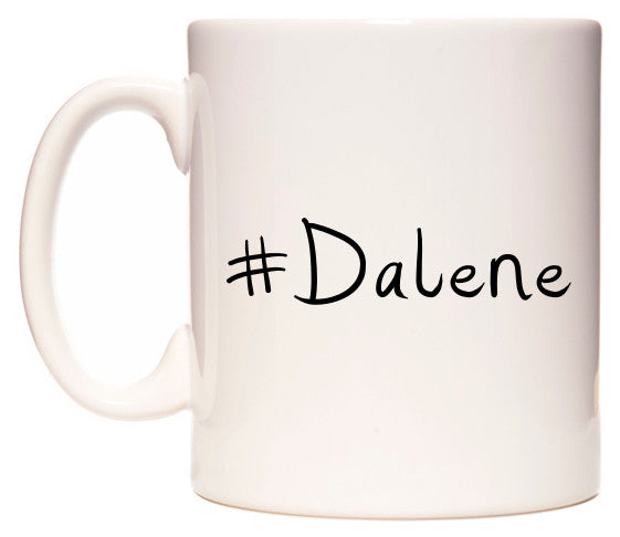 This mug features #Dalene