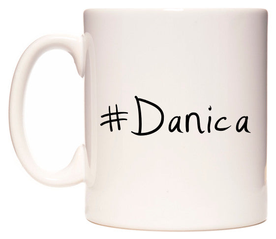 This mug features #Danica