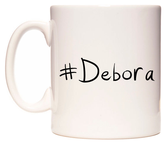 This mug features #Debora