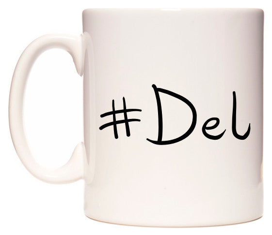 This mug features #Del
