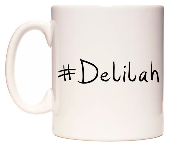 This mug features #Delilah