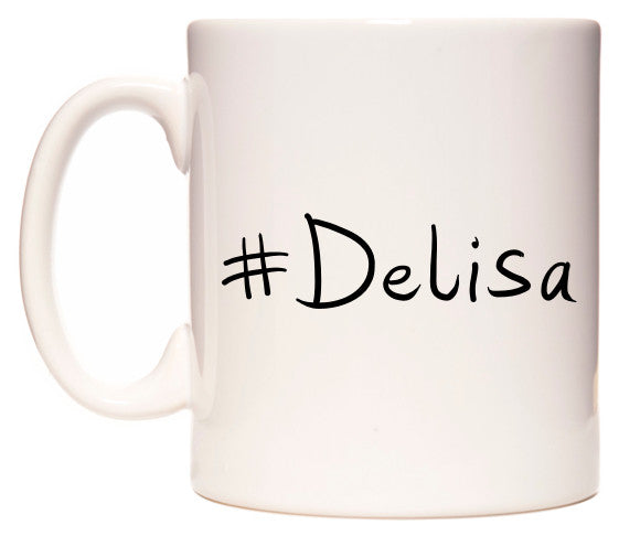This mug features #Delisa