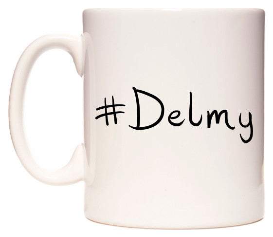 This mug features #Delmy