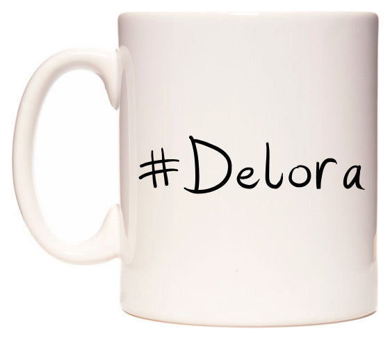 This mug features #Delora
