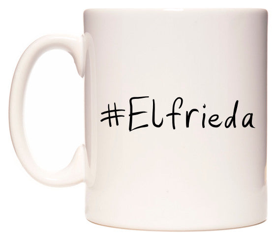 This mug features #Elfrieda