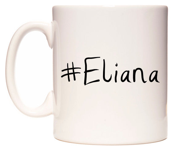 This mug features #Eliana