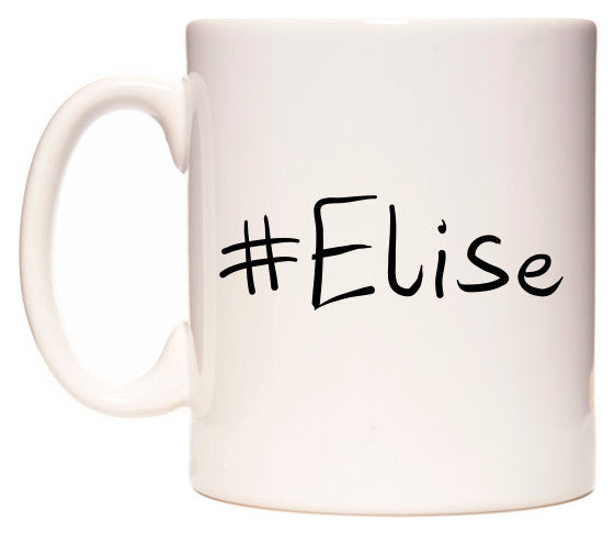 This mug features #Elise
