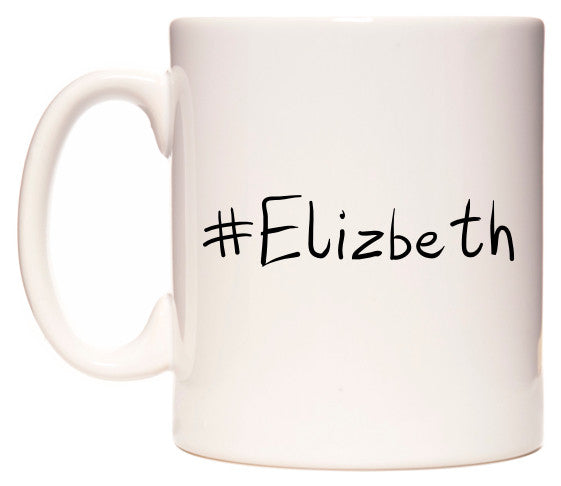 This mug features #Elizbeth