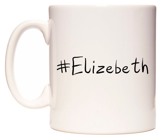 This mug features #Elizebeth