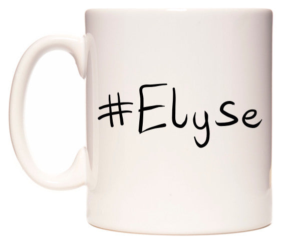 This mug features #Elyse