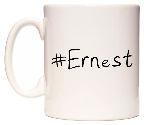 This mug features #Ernest
