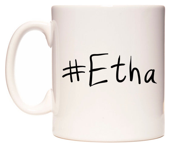 This mug features #Etha