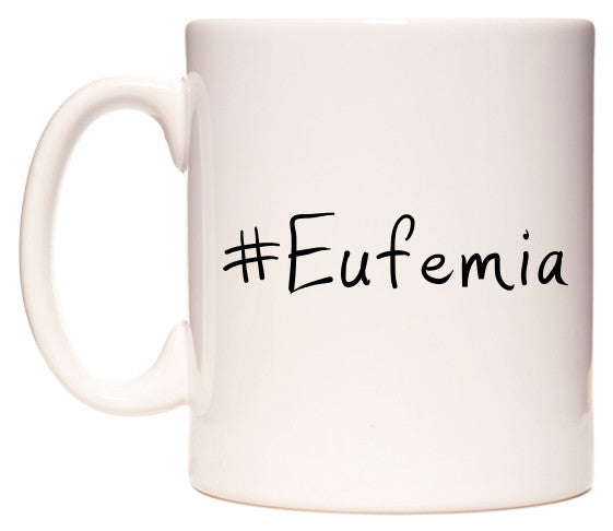 This mug features #Eufemia