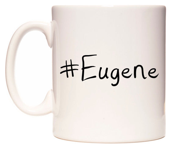 This mug features #Eugene