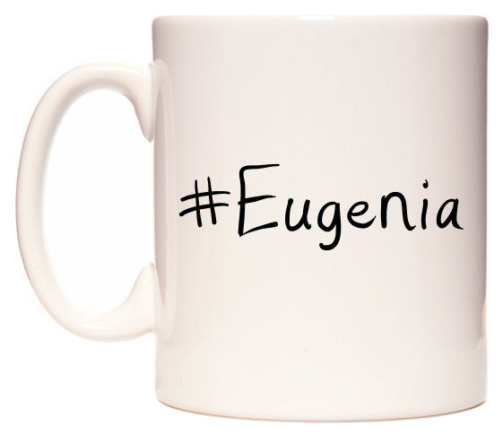 This mug features #Eugenia